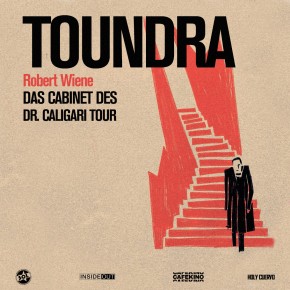 TOUNDRA plays ‚DAS CABINET DES DR. CALIGARI‘ fällt aus !