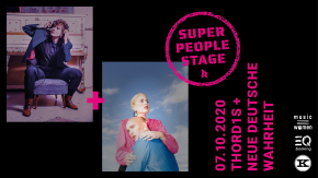 SUPER PEOPLE STAGE! : THORD1S + NEUE DEUTSCHE WAHRHEIT