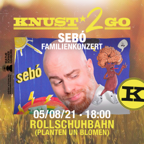 KNUST2GO ROLLSCHUHBAHN: SEBÓ – Familienkonzert