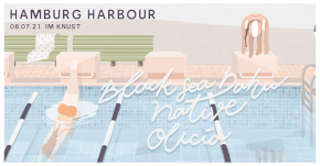 HAMBURG HARBOUR 2021: BLACK SEA DAHU + NATIVE + OLICIA
