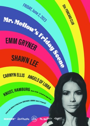 MR. MELLOW’S FRIDAY SCENE: EMM GRYNER + CARWYN ELLIS  + SHAWN LEE + ANGELS OF LIBRA