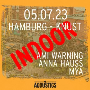 ACOUSTICS HAMBURG 2023: AMI WARNING + ANNA HAUSS + MYA